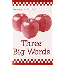 Three Big Words PB - Kenneth E Hagin